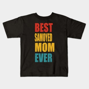 Vintage Best Samoyed Mom Ever Kids T-Shirt